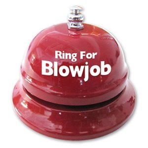 Cloche de table "ring for blowjob"
