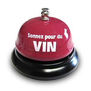 "Sonnez pour du vin" table bell